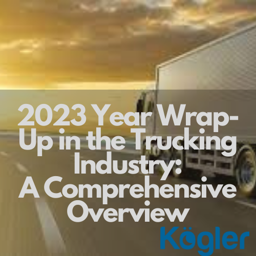 2023 Year Wrap-Up in the Trucking Industry: A Comprehensive Overview ...