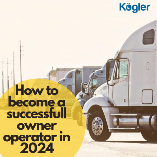 How to become a successfull owner operator in 2024