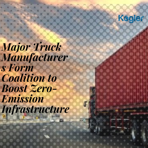 Major Truck Manufacturers Form Coalition to Boost Zero-Emission Infrastructure