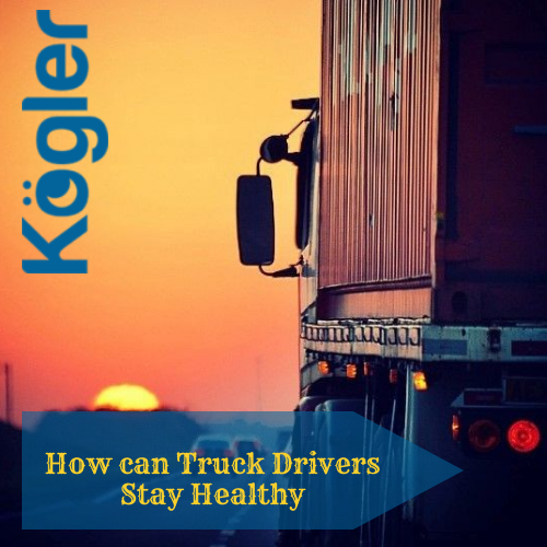 How can Truck Drivers Stay Healthy; A No-Shortcut Guide