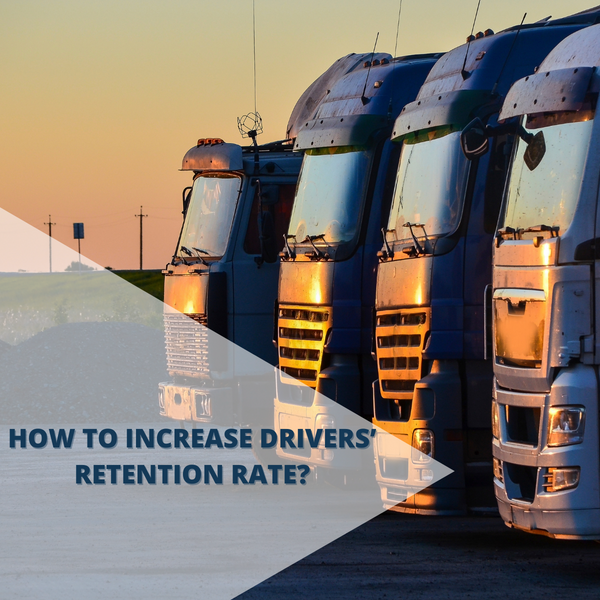 6 PRACTICAL TIPS FOR FLEET MANAGERS TO INCREASE THEIR DRIVERS’ RETENTION RATE