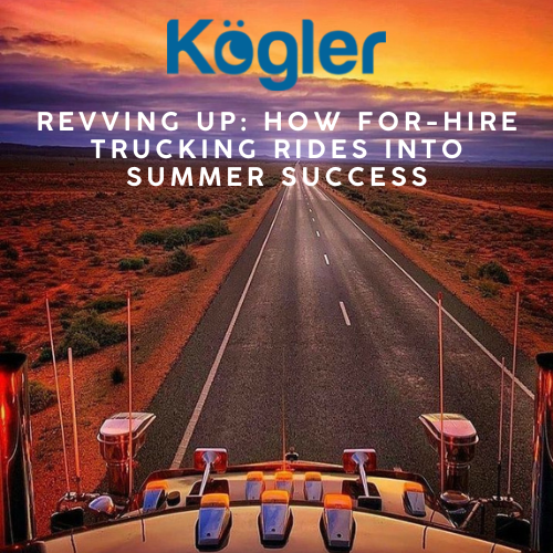 Revving Up: How For-Hire Trucking Rides into Summer Success