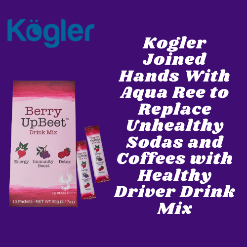 Kogler Joined Hands With Aqua Ree to Replace Unhealthy Sodas and Coffees with Healthy Driver Drink Mix