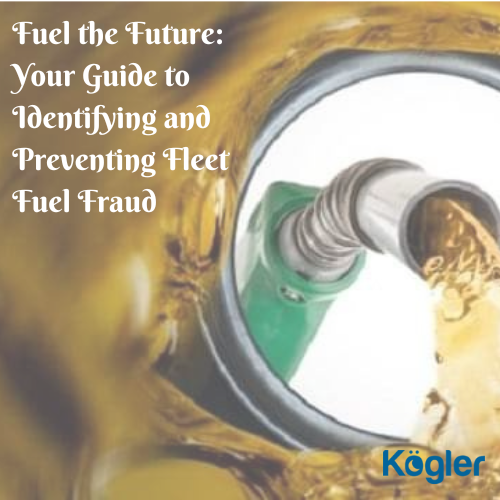 Fuel the Future: Your Guide to Identifying and Preventing Fleet Fuel Fraud