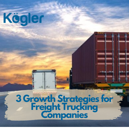 3 Growth Strategies for Freight Trucking Companies